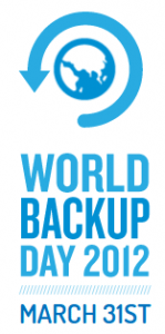 World Backup Day 31/3/2012 World Backup Day 31/3/2012
